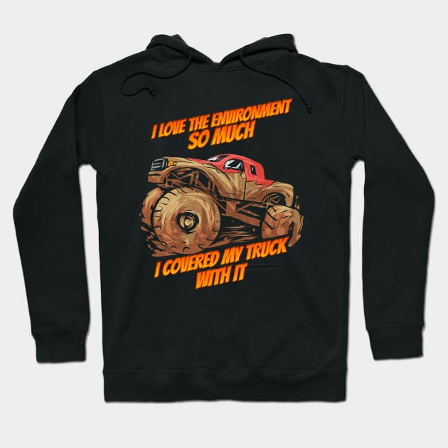 Mud Bogging Truck Mudding Racing Fan Hoodie by ChrisselDesigns